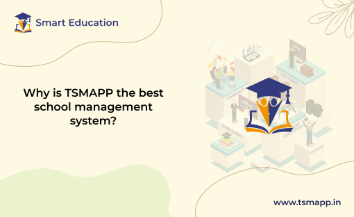 Why is TSMAPP the best school management system?